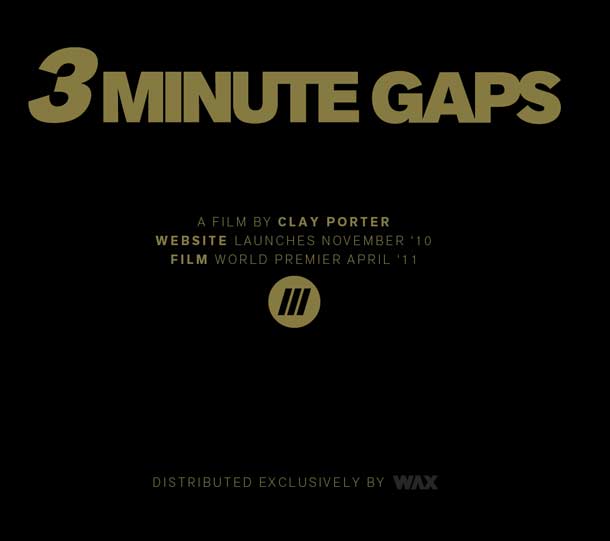 La prochaine vidéo de Clay Porter se nommera 3 minute gaps